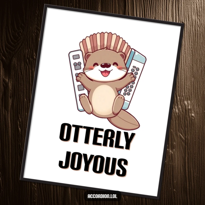 Funny Otter Accordion Poster depicting a cute otter sliding down the bellows of a joyous accordion, adding humor to wall decor.