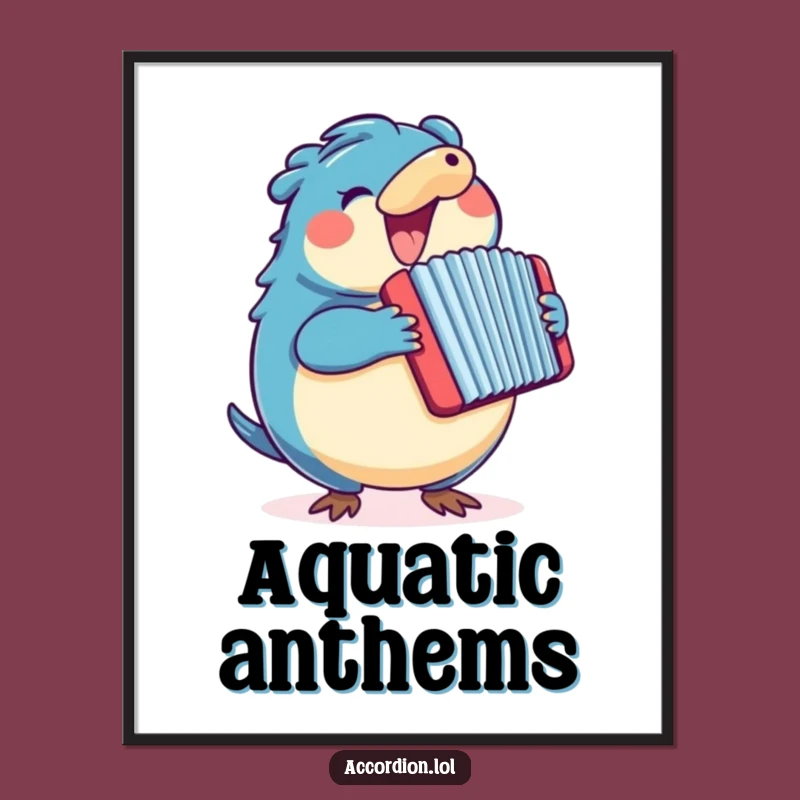 Funny Platypus Accordion Poster: Enthusiastic Blue Platypus Playing a Colorful Accordion Art