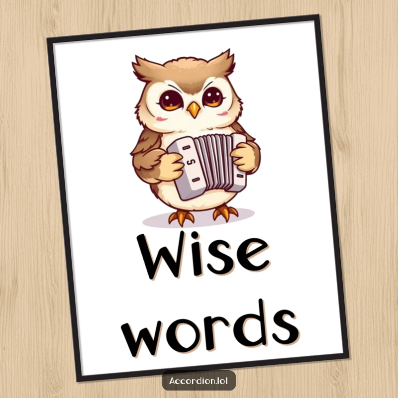 Funny Owl Accordion Poster depicting a small owl playfully pecking at a miniature accordion, adding a humorous touch to wall decor.