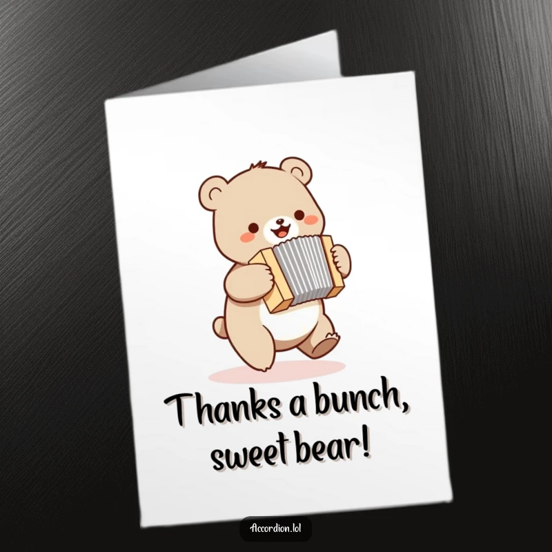 Funny Free Printable Thank You Card: A small bear bounces happily while playing a miniature accordion in thanks.