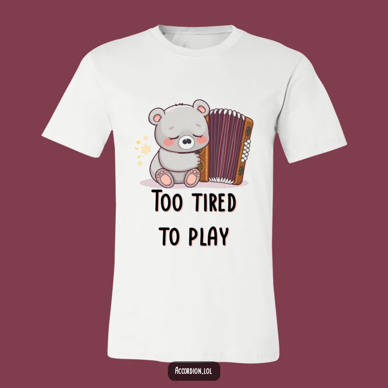 Funny Bear Accordion T-Shirt: Sleepy Grey Bear Napping Near an Ornate Accordion